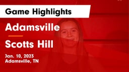 Adamsville  vs Scotts Hill  Game Highlights - Jan. 10, 2023
