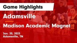 Adamsville  vs Madison Academic Magnet  Game Highlights - Jan. 20, 2023