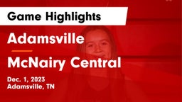 Adamsville  vs McNairy Central  Game Highlights - Dec. 1, 2023