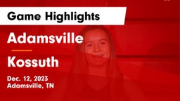 Adamsville  vs Kossuth  Game Highlights - Dec. 12, 2023