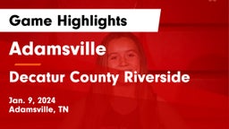 Adamsville  vs Decatur County Riverside  Game Highlights - Jan. 9, 2024