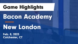 Bacon Academy  vs New London  Game Highlights - Feb. 8, 2023