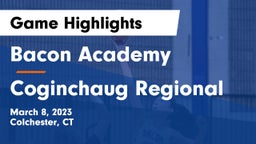Bacon Academy  vs Coginchaug Regional  Game Highlights - March 8, 2023
