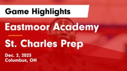 Eastmoor Academy  vs St. Charles Prep Game Highlights - Dec. 2, 2023