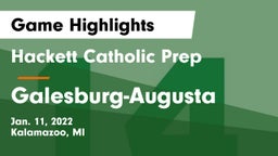 Hackett Catholic Prep vs Galesburg-Augusta  Game Highlights - Jan. 11, 2022