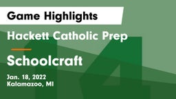 Hackett Catholic Prep vs Schoolcraft Game Highlights - Jan. 18, 2022