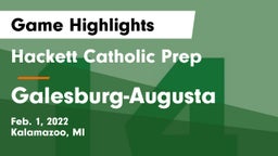 Hackett Catholic Prep vs Galesburg-Augusta  Game Highlights - Feb. 1, 2022