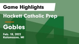 Hackett Catholic Prep vs Gobles  Game Highlights - Feb. 18, 2022