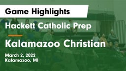 Hackett Catholic Prep vs Kalamazoo Christian  Game Highlights - March 2, 2022