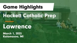 Hackett Catholic Prep vs Lawrence  Game Highlights - March 1, 2023
