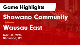 Shawano Community  vs Wausau East  Game Highlights - Nov. 16, 2023