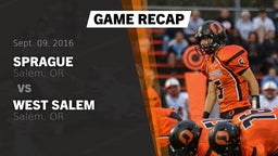 Recap: Sprague  vs. West Salem  2016