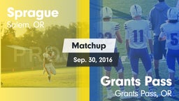 Matchup: Sprague  vs. Grants Pass  2016