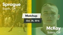 Matchup: Sprague  vs. McKay  2016