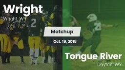 Matchup: Wright  vs. Tongue River  2018