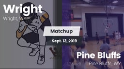 Matchup: Wright  vs. Pine Bluffs  2019