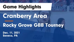 Cranberry Area  vs Rocky Grove GBB Tourney Game Highlights - Dec. 11, 2021