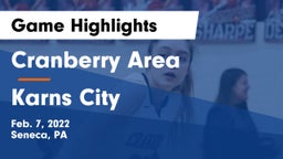 Cranberry Area  vs Karns City  Game Highlights - Feb. 7, 2022