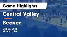 Central Valley  vs Beaver  Game Highlights - Dec 22, 2016