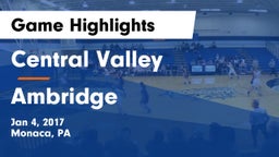 Central Valley  vs Ambridge  Game Highlights - Jan 4, 2017