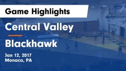Central Valley  vs Blackhawk  Game Highlights - Jan 12, 2017