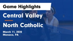 Central Valley  vs North Catholic Game Highlights - March 11, 2020