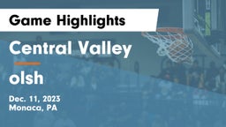 Central Valley  vs olsh Game Highlights - Dec. 11, 2023