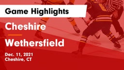 Cheshire  vs Wethersfield  Game Highlights - Dec. 11, 2021