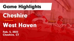 Cheshire  vs West Haven  Game Highlights - Feb. 5, 2022