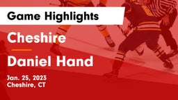 Cheshire  vs Daniel Hand  Game Highlights - Jan. 25, 2023