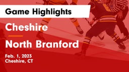 Cheshire  vs North Branford  Game Highlights - Feb. 1, 2023