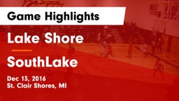 Lake Shore  vs SouthLake  Game Highlights - Dec 13, 2016