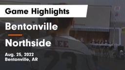 Bentonville  vs Northside  Game Highlights - Aug. 25, 2022