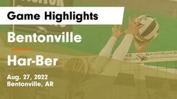 Bentonville  vs Har-Ber  Game Highlights - Aug. 27, 2022