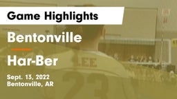 Bentonville  vs Har-Ber Game Highlights - Sept. 13, 2022