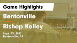 Bentonville  vs Bishop Kelley  Game Highlights - Sept. 23, 2022