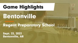 Bentonville  vs Regent Preparatory School  Game Highlights - Sept. 23, 2022
