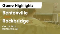 Bentonville  vs Rockbridge  Game Highlights - Oct. 15, 2022