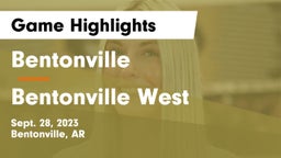 Bentonville  vs Bentonville West  Game Highlights - Sept. 28, 2023
