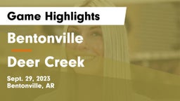 Bentonville  vs Deer Creek  Game Highlights - Sept. 29, 2023