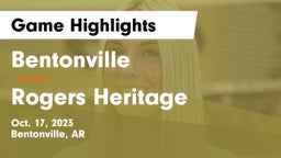 Bentonville  vs Rogers Heritage  Game Highlights - Oct. 17, 2023