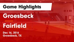Groesbeck  vs Fairfield  Game Highlights - Dec 16, 2016