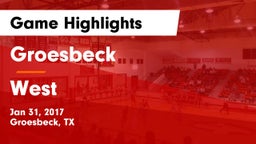 Groesbeck  vs West  Game Highlights - Jan 31, 2017