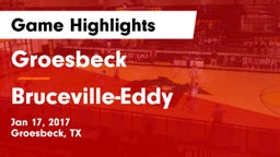 Groesbeck  vs Bruceville-Eddy  Game Highlights - Jan 17, 2017