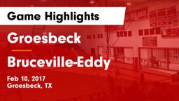 Groesbeck  vs Bruceville-Eddy  Game Highlights - Feb 10, 2017
