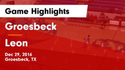Groesbeck  vs Leon  Game Highlights - Dec 29, 2016