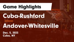 Cuba-Rushford  vs Andover-Whitesville Game Highlights - Dec. 5, 2023