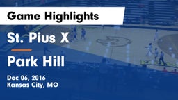 St. Pius X  vs Park Hill  Game Highlights - Dec 06, 2016