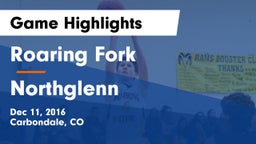 Roaring Fork  vs Northglenn  Game Highlights - Dec 11, 2016