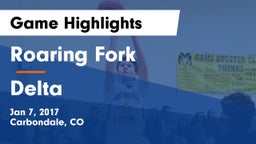 Roaring Fork  vs Delta  Game Highlights - Jan 7, 2017